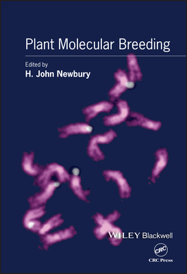 Plant Molecular Breeding - Newbury, H John