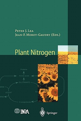 Plant Nitrogen - Lea, Peter J. (Editor), and Morot-Gaudry, Jean-Francois (Editor)