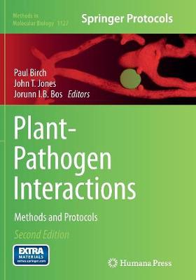 Plant-Pathogen Interactions: Methods and Protocols - Birch, Paul (Editor), and Jones, John T, Colonel, Pro (Editor), and Bos, Jorunn I B (Editor)