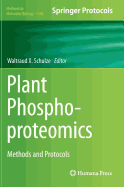 Plant Phosphoproteomics: Methods and Protocols