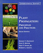 Plant Propagation: Principles and Practice - Hartmann, Hudson T., and Kester, Dale E., and Davies, Fred T.