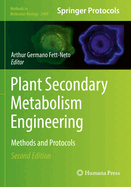 Plant Secondary Metabolism Engineering: Methods and Protocols