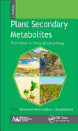 Plant Secondary Metabolites, Volume Three: Their Roles in Stress Eco-Physiology