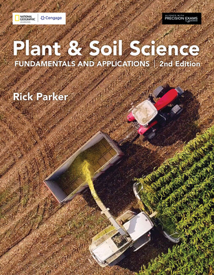 Plant & Soil Science: Fundamentals and Applications, 2nd Student Edition - Parker, Rick