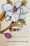 Plant Songs: Reflections on Herbal Medicine