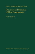 Plant Strategies and the Dynamics and Structure of Plant Communities. (Mpb-26), Volume 26