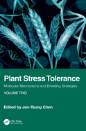 Plant Stress Tolerance: Molecular Mechanisms and Breeding Strategies, Volume 2