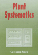 Plant Systematics - Singh, Gurcharan, Dr.