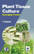 Plant Tissue Culture: Emerging Trends