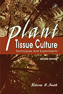 Plant Tissue Culture: Techniques and Experiments