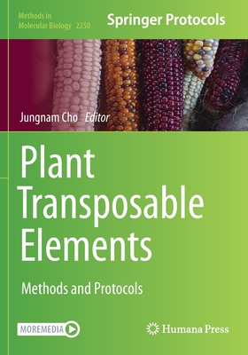 Plant Transposable Elements: Methods and Protocols - Cho, Jungnam (Editor)