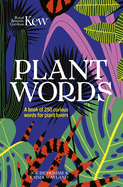 Plant Words: 250 Terms for Plant Lovers