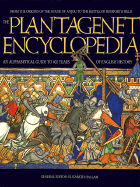 Plantagenet Encyclopedia: An Alphabetic Guide to 400 Years of English History - Hallam, Elizabeth, and Random House Value Publishing, and Rh Value Publishing