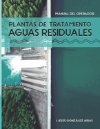 Plantas de Tratamiento Aguas Residuales: Manual del Operador