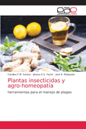 Plantas insecticidas y agro-homeopata