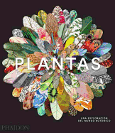 Plantas: Una Exploraci?n del Mundo Botnic (Plant: Exploring the Botanical World) (Spanish Edition)