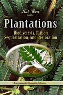 Plantations: Biodiversity, Carbon Sequestration & Restoration