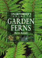 Plantfinder's Guide to Garden Ferns - Rickard, Martin