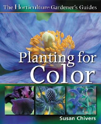 Planting for Color - Chivers, Susan