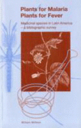 Plants for Malaria Plants for Fever: Medicinal Species in Latin America - A Bibliographical Survey