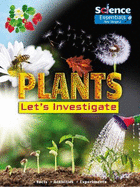 Plants: Let's Investigate Facts Activities Experiments