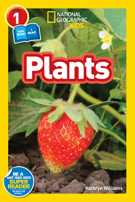 Plants (National Geographic Kids Readers, Level 1/Co-Reader) - Williams, Kathryn