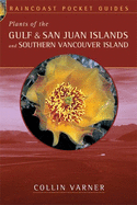 Plants of the Gulf and San Juan Islands and Southern Vancouver Island