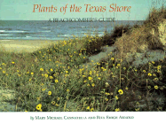 Plants of the Texas Shore: A Beachcomber's Guide