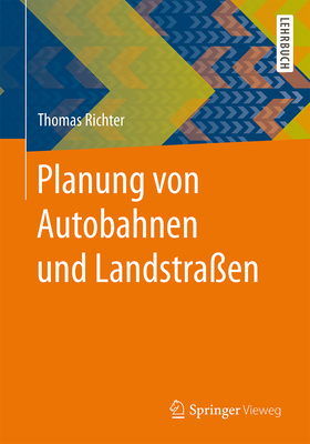 Planung Von Autobahnen Und Landstra?en - Richter, Thomas