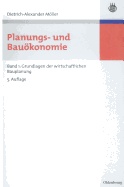 Planungs- Und Bauokonomie: Band 1: Grundlagen Der Wirtschaftlichen Bauplanung