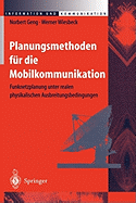 Planungsmethoden Fr Die Mobilkommunikation: Funknetzplanung Unter Realen Physikalischen Ausbreitungsbedingungen