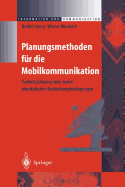 Planungsmethoden Fur Die Mobilkommunikation: Funknetzplanung Unter Realen Physikalischen Ausbreitungsbedingungen