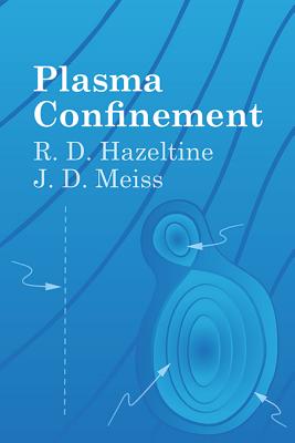 Plasma Confinement - Hazeltine, R D, and Meiss, J D