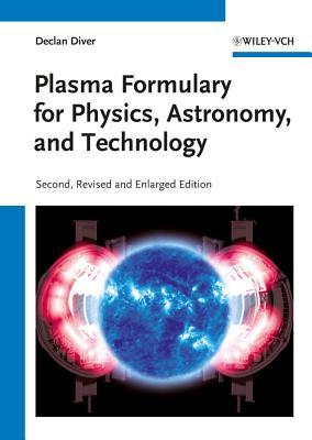 Plasma Formulary for Physics, Astronomy, and Technology - Diver, Declan