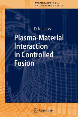 Plasma-Material Interaction in Controlled Fusion - Naujoks, Dirk