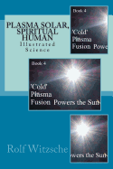 Plasma Solar, Spiritual Human: Illustrated Science