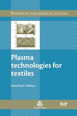 Plasma Technologies for Textiles - Shishoo, Roshan (Editor)