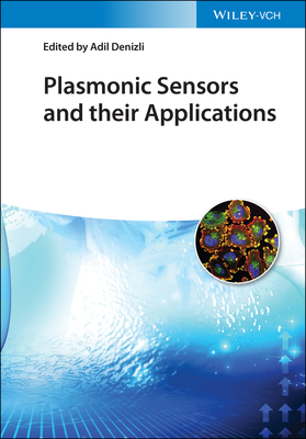 Plasmonic Sensors and their Applications - Denizli, Adil (Editor)