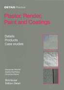 Plaster, Render, Paint and Coatings: Details, Products, Case Studies