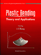 Plastic Bending: Theory and Applications