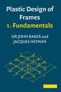 Plastic Design of Frames 1: Fundamentals