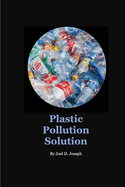 Plastic Pollution Solution