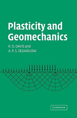 Plasticity and Geomechanics - Davis, R O, and Selvadurai, A P S