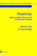 Plasticity: Mathematical Theory and Numerical Analysis