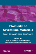 Plasticity of Crystalline Materials: From Dislocations to Continuum