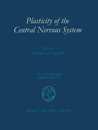 Plasticity of the Central Nervous System: Proceedings of the Second Convention of the Academia Eurasiana Neurochirurgica, Hakone, October 5-8, 1986