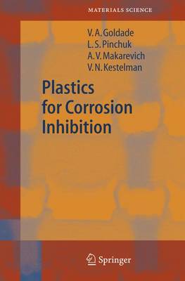 Plastics for Corrosion Inhibition - Goldade, V a, and Pinchuk, L S, and Makarevich, A V