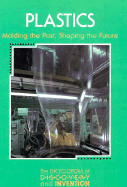 Plastics: Molding the Past, Shaping the Future - Galas, Judith C