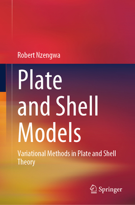 Plate and Shell Models: Variational Methods in Plate and Shell Theory - Nzengwa, Robert