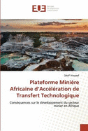 Plateforme Mini?re Africaine d'Acc?l?ration de Transfert Technologique